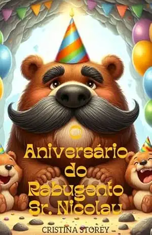 O Aniversario do Rabugento SR. Nicolau – Cristina Storey