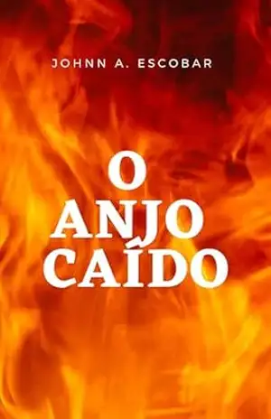 O Anjo Caído – Johnn A. Escobar