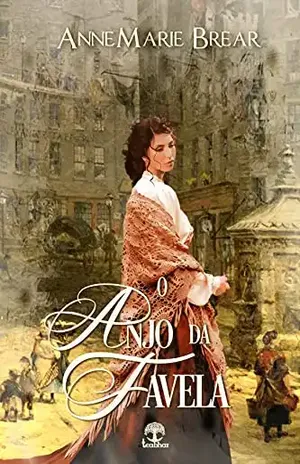 O Anjo da Favela – AnneMarie Brear