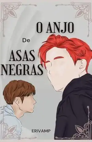 O anjo de asas negras (ENTRE VIDAS Livro 1) - Eri Vamp