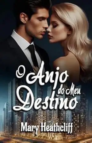 O Anjo do Meu Destino – Mary Heathcliff
