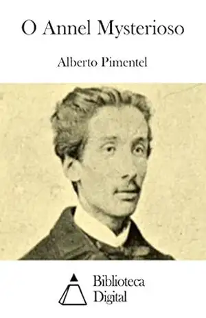 O Annel Mysterioso – Alberto Pimentel