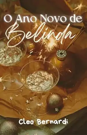 O Ano Novo de Belinda: conto erótico (MFF, leitura rápida) (LIVRO ÚNICO) – Cleo Bernardi