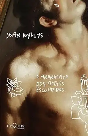 O anonimato dos afetos escondidos – Jean Wyllis