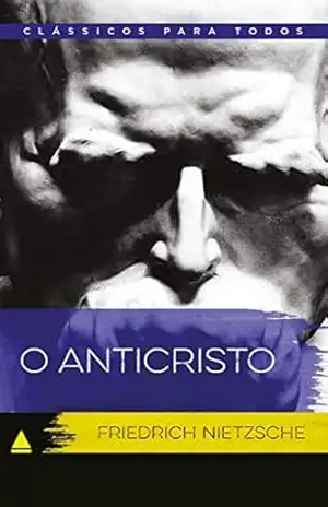 O Anticristo (Coleção Clássicos para Todos) – Friedrich Nietzsche