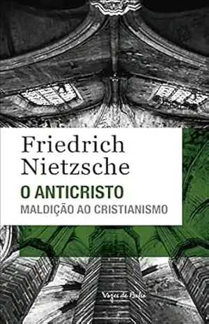 O anticristo: Maldição ao cristianismo (Vozes de Bolso) – Friedrich Nietzsche