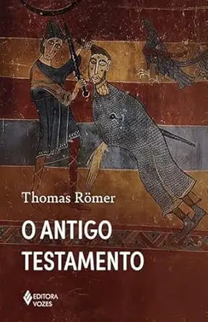 O Antigo Testamento – Thomas Römer