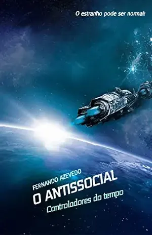 O Antissocial: Controladores do Tempo – Fernando Azevedo