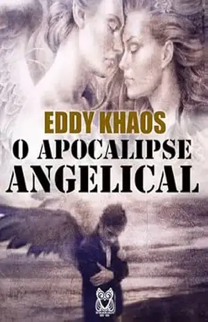 O Apocalipse Angelical - Eddy Khaos