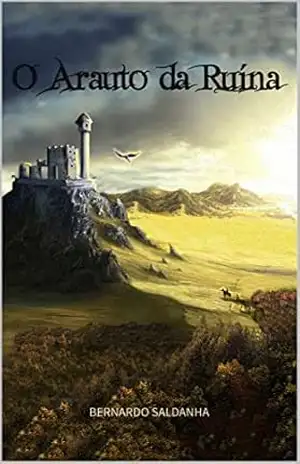 O Arauto da Ruína – Bernardo Saldanha