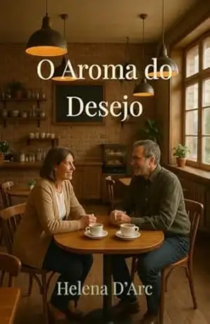 O Aroma do Desejo – Helena D’Arc