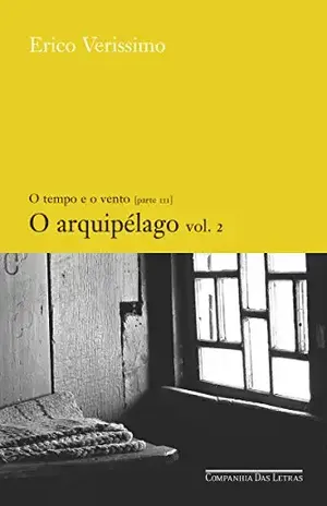 O arquipélago – vol. 2 (O tempo e o vento Livro 6) – Erico Verissimo