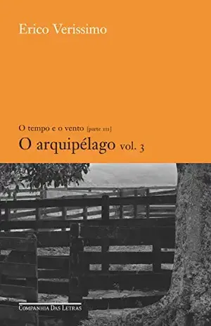 O arquipélago – vol. 3 (O tempo e o vento Livro 7) – Erico Verissimo
