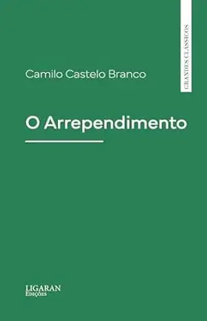 O Arrependimento – Camilo Castelo Branco