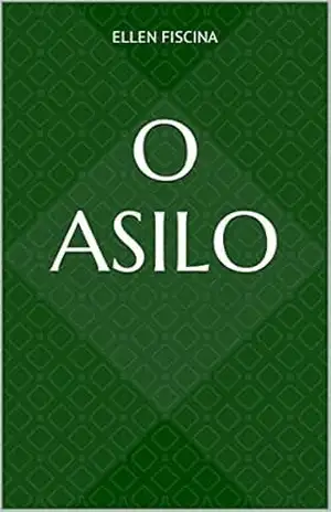 O Asilo – Ellen Fiscina
