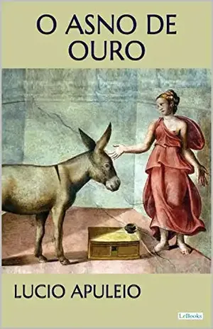O Asno de Ouro – Apuleio (Clássicos Eróticos) - Lucio Apuleio