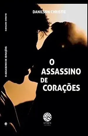 O assassino de corações: Falsa Submissão (O assassino de corações – Falsa Submissão Livro 1) - Danilson Christie