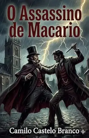 O Assassino de Macario: Comedia em tres actos – Camilo Castelo Branco
