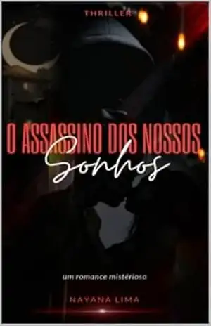 O Assassino dos Nossos Sonhos: O garoto de olhos coloridos (Trilogia dos Sonhos Livro 1) - Nayana  Lima