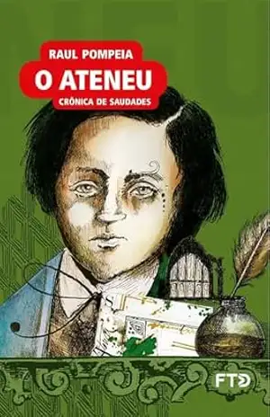 O ateneu (Almanaque dos Clássicos da Literatura Brasileira) – Raul Pompeia