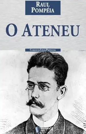 O Ateneu – Raul Pompéia