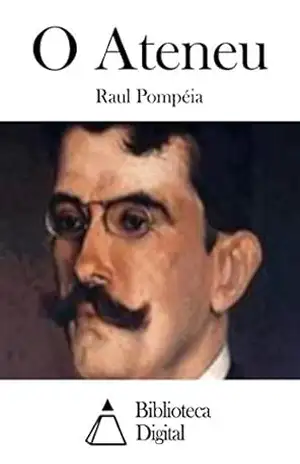 O Ateneu – Raul Pompéia