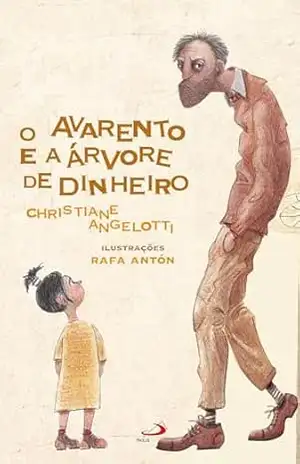 O Avarento e a Árvore de Dinheiro (Juvenil) – Christiane Angelotti