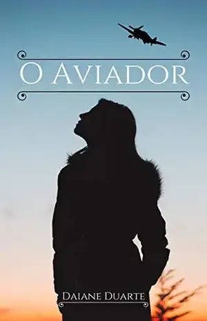 O Aviador - Daiane Duarte