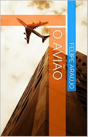 O Avião – Felipe Araujo
