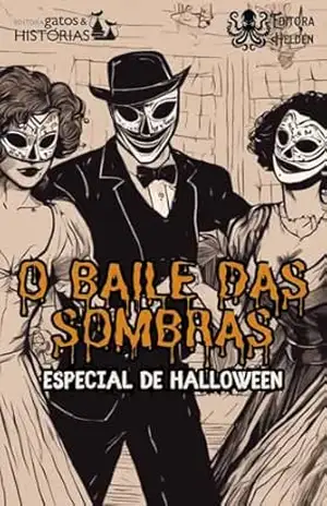 O Baile das Sombras: Antologia especial de Halloween (Antologias) – Editora Gatos e Histórias