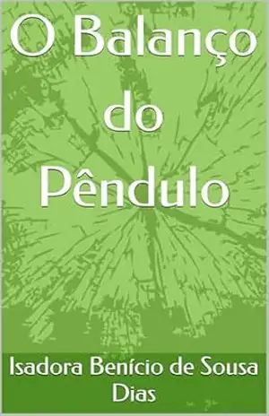 O Balanço do Pêndulo - Isadora Benício de Sousa Dias