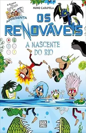 O Bando dos Renováveis 2: A Nascente do Rio – Nuno Caravela