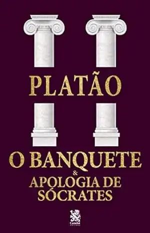 O Banquete e Apologia de Sócrates – Platão
