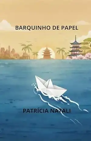 O BARQUINHO DE PAPEL – PATRÍCIA NATALI