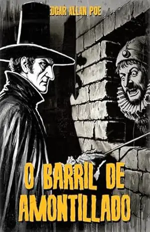 O Barril de Amontillado (Tradução, comentários e ilustrações exclusivas) – Edgar Allan Poe