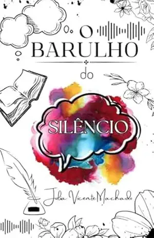 O Barulho do Silêncio – Julia Machado