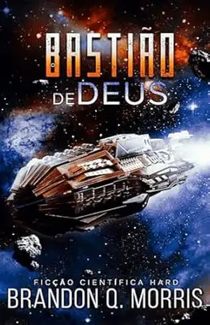 O Bastião de Deus: Ficção Científica Hard (A Forja Cósmica Livro 2) – Brandon Q. Morris