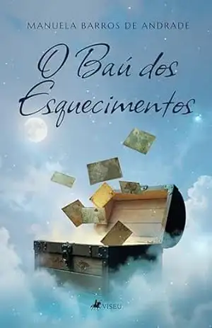 O Baú dos Esquecimentos - Manuela Barros de Andrade
