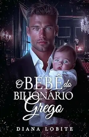 O bebê Do Bilionário Grego – Diana LoBite