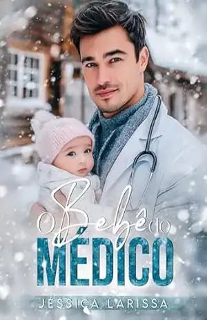 O Bebê do Médico - Jéssica  Larissa