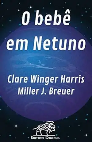 O bebê em Netuno – Clare Winger  Harris