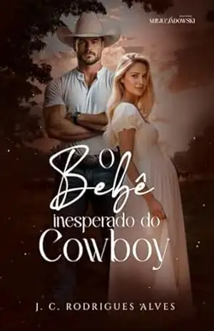 O Bebê Inesperado do Cowboy (Meu Cowboy Livro 3) - J. C.  Alves Rodrigues