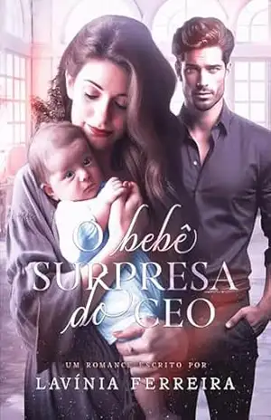 O BEBÊ SURPRESA DO CEO (MAGNATAS PETROVA) – Lavínia  Ferreira