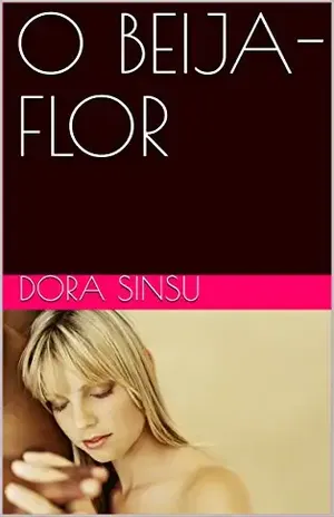 O BEIJA–FLOR – DORA SINSU