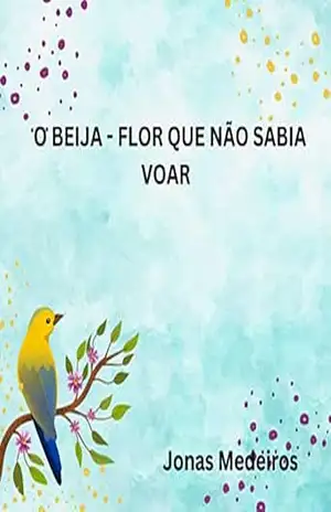O BEIJA – FLOR QUE NÃO SABIA VOAR – Jonas Medeiros