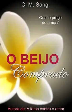 O Beijo Comprado – C. M. Sang.