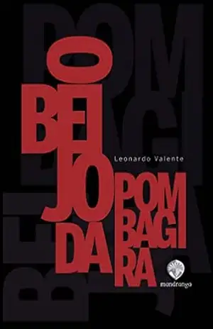 O beijo da Pombagira - Leonardo Valente