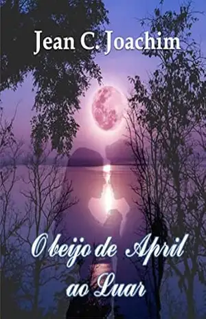 O beijo de April ao Luar – Jean Joachim