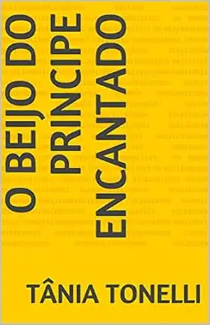 O Beijo do Principe Encantado – Tânia Tonelli
