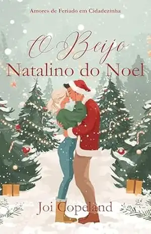 O Beijo Natalino do Noel - Joi Copeland